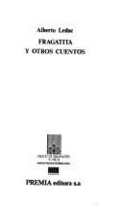book cover of Fragatita y otros cuentos (La Matraca) by Alberto Leduc