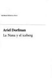 book cover of La Nana y el Iceberg (Biblioteca breve) by Ariel Dorfman