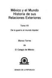 book cover of Mexico y el Mundo: historia de sus relaciones exteriores - Tomo VI by Lorenzo Meyer