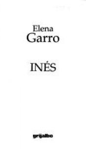 book cover of Ines by Elena Garro