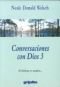 Conversaciones con Dios 3 (Conversaciones Con Dios / Conversations With God)