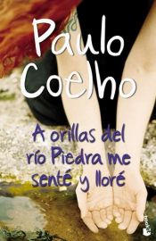 book cover of A orillas del río Piedra me senté y lloré by Paulo Coelho