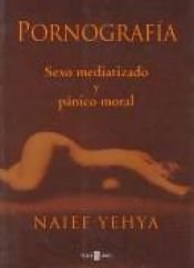 book cover of Pornografia by Naief Yehya