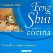 book cover of Feng Shui para la cocina by Elizabeth Miles
