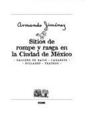 book cover of Sitios De Rompe Y Rasga En LA Ciudad De Mexico (Primero Vivo) by Armando Jiménez