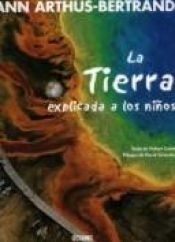 book cover of La Terra explicada als nens by Yann Arthus-Bertrand