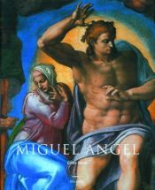 book cover of Miguel Angel: Michelangelo, Spanish-Language Edition (Artistas serie menor) by Gilles Néret