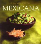 book cover of Mexicana: Mexican, Spanish-Language Edition (Coleccion Williams-Sonoma) by Marilyn Tausend