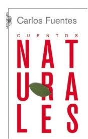 book cover of Cuentos Naturales by كارلوس فوينتس