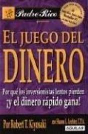 book cover of El Juego del Dinero (Padre Rico) by Robert Kiyosaki