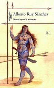 book cover of Nueve Veces El Asombro (Nine Times the Wonder) by Alberto Ruy Sánchez