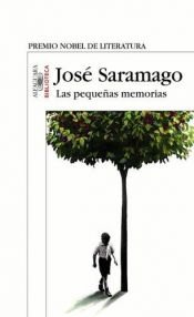 book cover of Small Memories by José Saramago