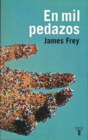 book cover of En mil pedazos by James Frey