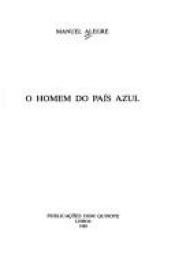 book cover of O Homem do País Azul by Manuel Alegre