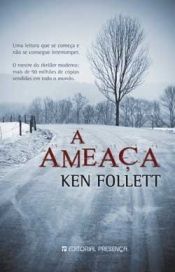 book cover of A Ameaça by Ken Follett