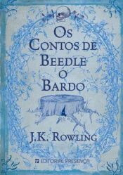 book cover of Os Contos de Beedle, o Bardo by J. K. Rowling