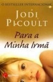 book cover of Para a Minha Irma by Jodi Picoult