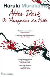 book cover of After dark - Os Passageiros da Noite by Dominic Huber|Haruki Murakami|Monika Gintersdorfer|Theater