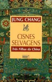 book cover of Cisnes Selvagens by Jung Chang