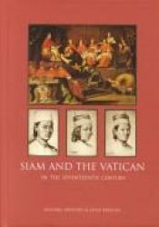 book cover of Siam and the Vatican in the seventeenth century by Michael Smithies