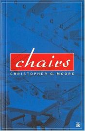 book cover of Chairs by Christopher G. Moore