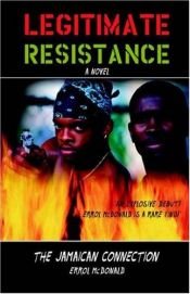 book cover of Legitimate Resistance: The Jamaican Connection by Errol, McDonald