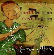 book cover of Il giorno che scambiai mio padre con due pesci rossi by Dave McKean|Neil Gaiman