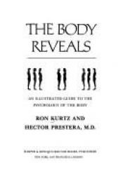 book cover of The body reveals: An illustrated guide to the psychology of the body by Ron Kurtz