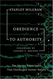 book cover of Obedience to Authority: An Experimental View by סטנלי מילגרם