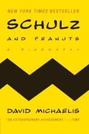 book cover of Schulz and Peanuts by David Michaelis