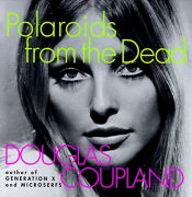 book cover of Polaroids by Douglas Coupland