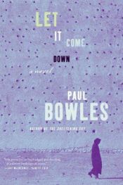 book cover of Let It Come Down by Paul Bowles