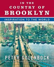 book cover of In the country of Brooklyn : inspiration to the world by Peter Golenbock