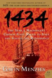 book cover of 1434: The Year a Magnificent Chinese Fleet Sailed to Italy and Ignited the Renaissance by Gavin Menzies