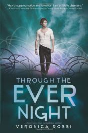 book cover of Through the Ever Night by Veronica Rossi