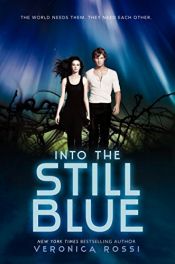 book cover of Into the Still Blue by Veronica Rossi