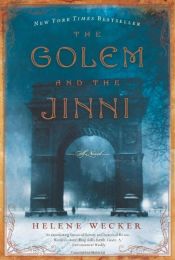 book cover of The Golem and the Jinni: A Novel by Helene Wecker