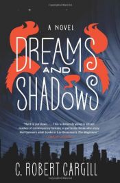 book cover of Dreams and Shadows by C. Robert Cargill