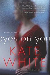 book cover of Eyes on You by Kate Whiteman
