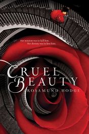 book cover of Cruel Beauty by Rosamund Hodge