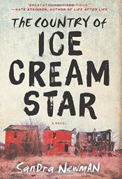 book cover of The Country of Ice Cream Star by Sandra Newman