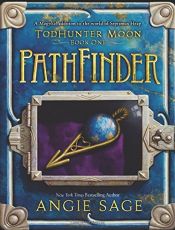 book cover of TodHunter Moon, Book One: PathFinder (World of Septimus Heap) by Angie Sage
