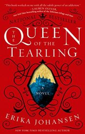 book cover of The Queen of the Tearling: A Novel (Queen of the Tearling, The) by Erika Johansen