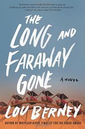 book cover of The Long and Faraway Gone by Lou Berney