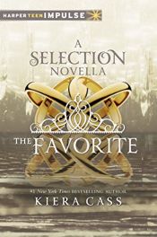 book cover of The Favorite (Kindle Single) (The Selection Novella) by Kiera Cass