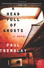 book cover of A Head Full of Ghosts by Paul Tremblay
