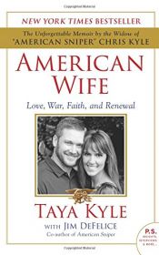 book cover of American Wife: Love, War, Faith, and Renewal by Jim DeFelice|Taya Kyle