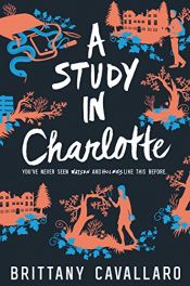 book cover of A Study in Charlotte (Charlotte Holmes Novel) by Brittany Cavallaro
