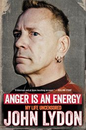 book cover of Anger Is an Energy: My Life Uncensored by John Lydon
