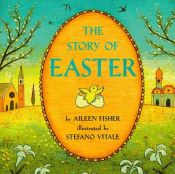 book cover of The Story of Easter by Aileen Fisher